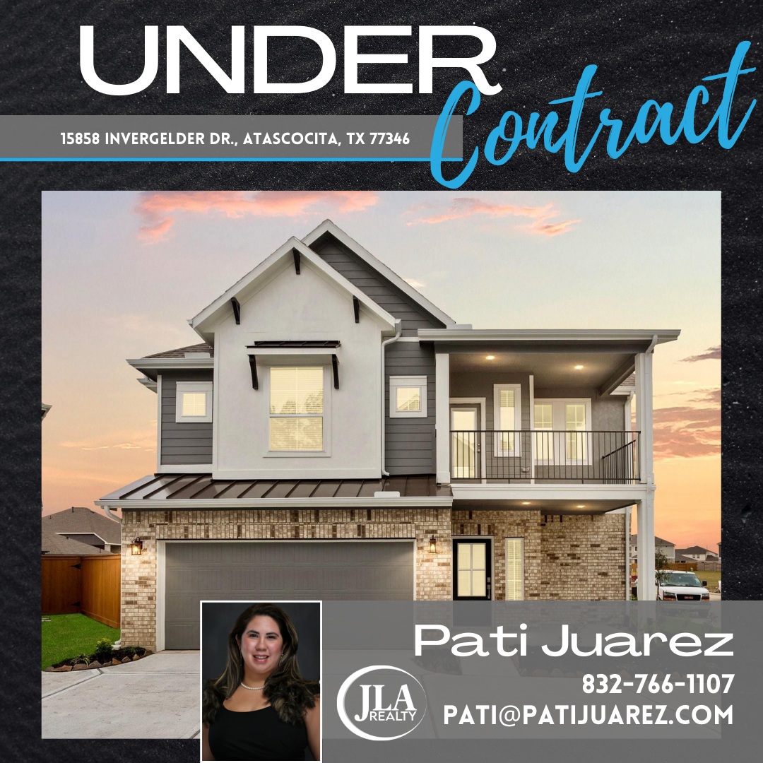 Under Contract Pati Juarez 15858 Invergelder Drive Atascocita Texas 77346 JLA Realty Red Hawk Property Team