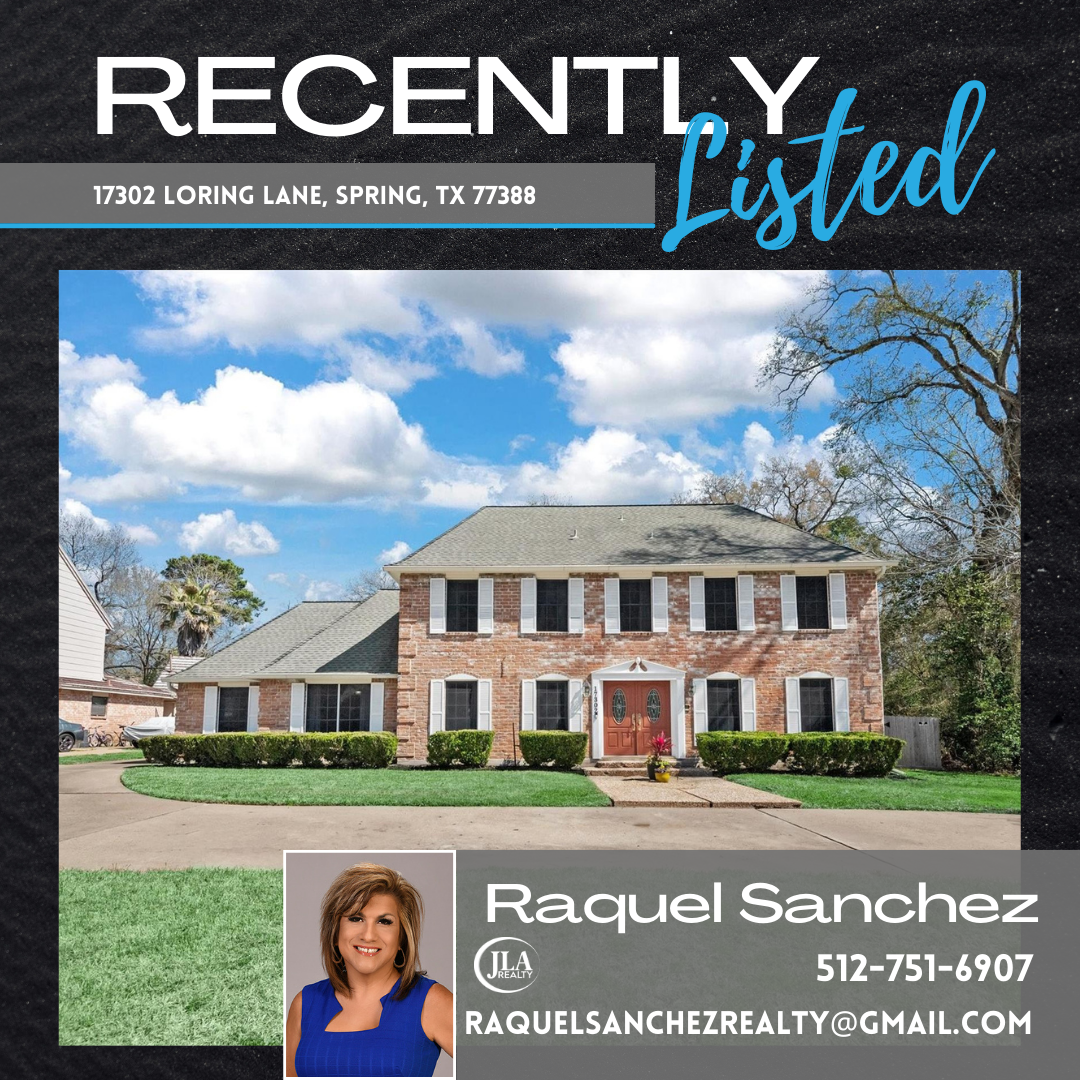 Raquel Sanchez Listed 17302 Loring Lane, Spring, TX 77388