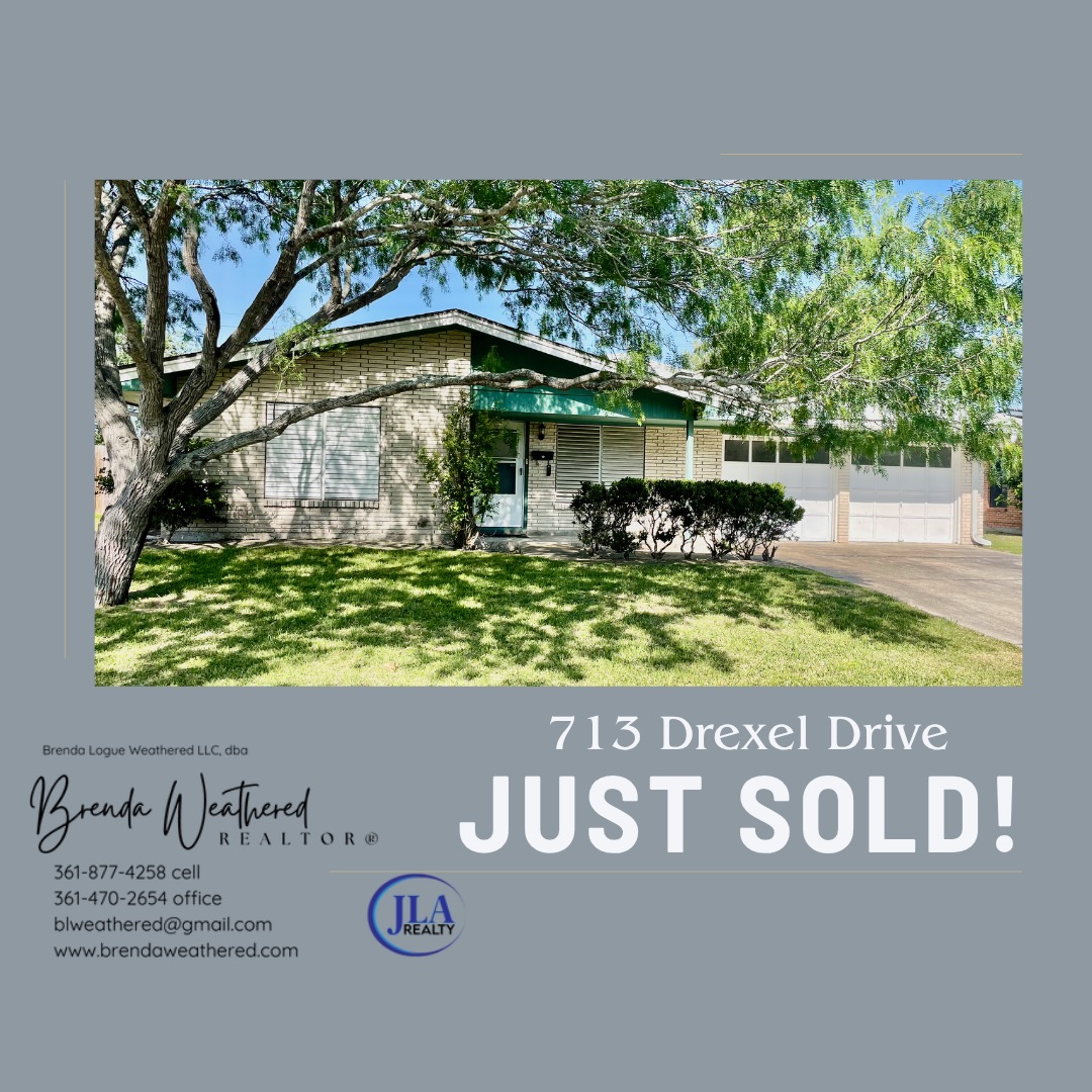 713 Drexel Drive Corpus Christi Texas Just SOLD Brenda Weathered member of Red Hawk Property Team powered by JLA Realty 713 Drexel Drive Corpus Christi Texas Just SOLD Brenda Weathered member of Red Hawk Property Team powered by JLA Realty