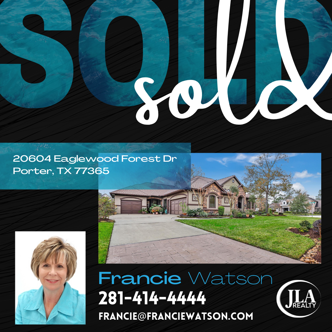 Francie Watson Red Hawk Property Team JLA Realty 20604 Eaglewood Forest Drive Porter TX 77365 Francie Watson Red Hawk Property Team JLA Realty 20604 Eaglewood Forest Drive Porter TX 77365