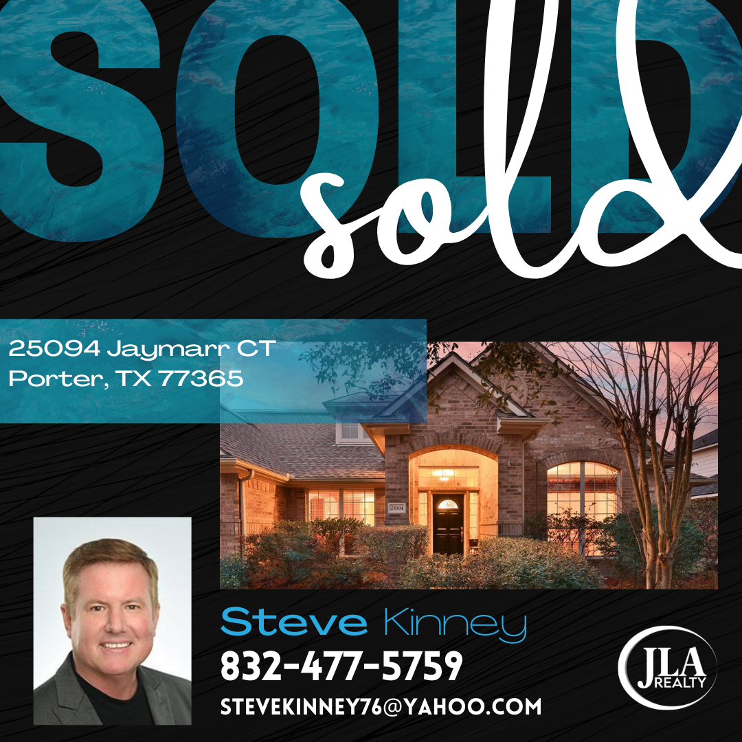 Steve Kinney Red Hawk Property Team JLA Realty 25094 Jaymarr CT Porter, TX 77365 Steve Kinney Red Hawk Property Team JLA Realty 25094 Jaymarr CT Porter, TX 77365